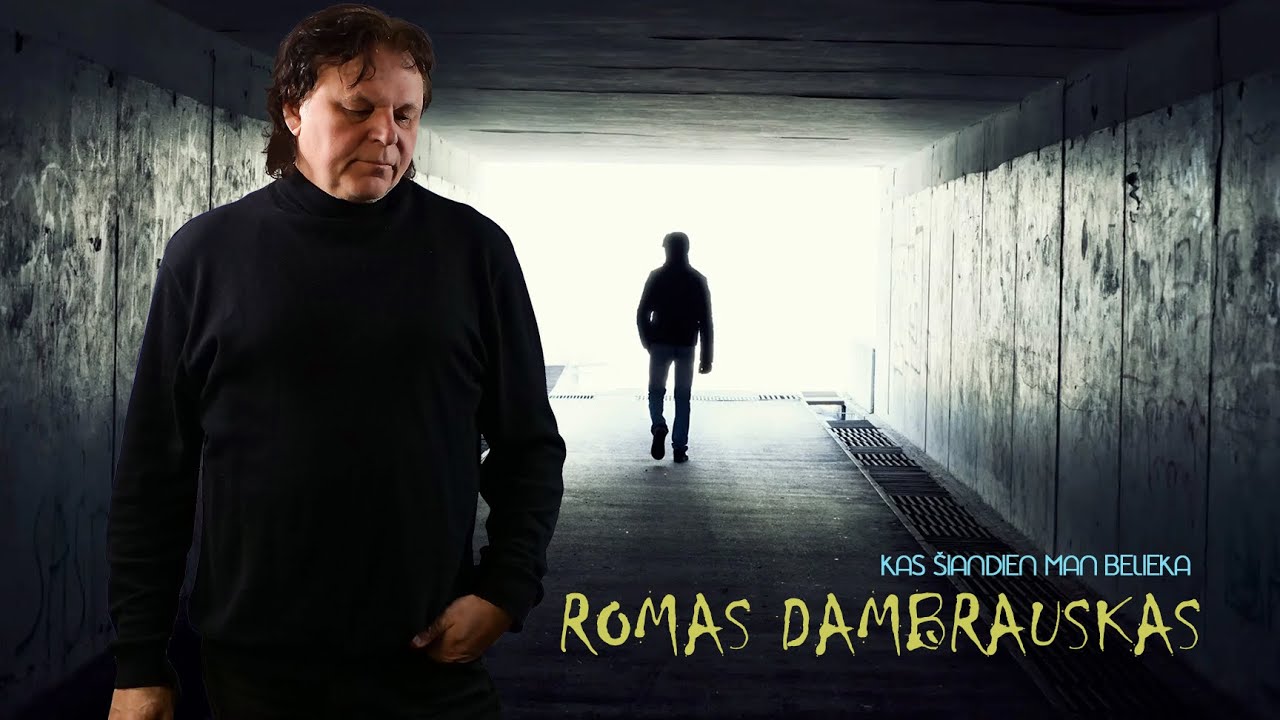 KAS &Scaron;IANDIEN MAN BELIEKA _  Romas Dambrauskas