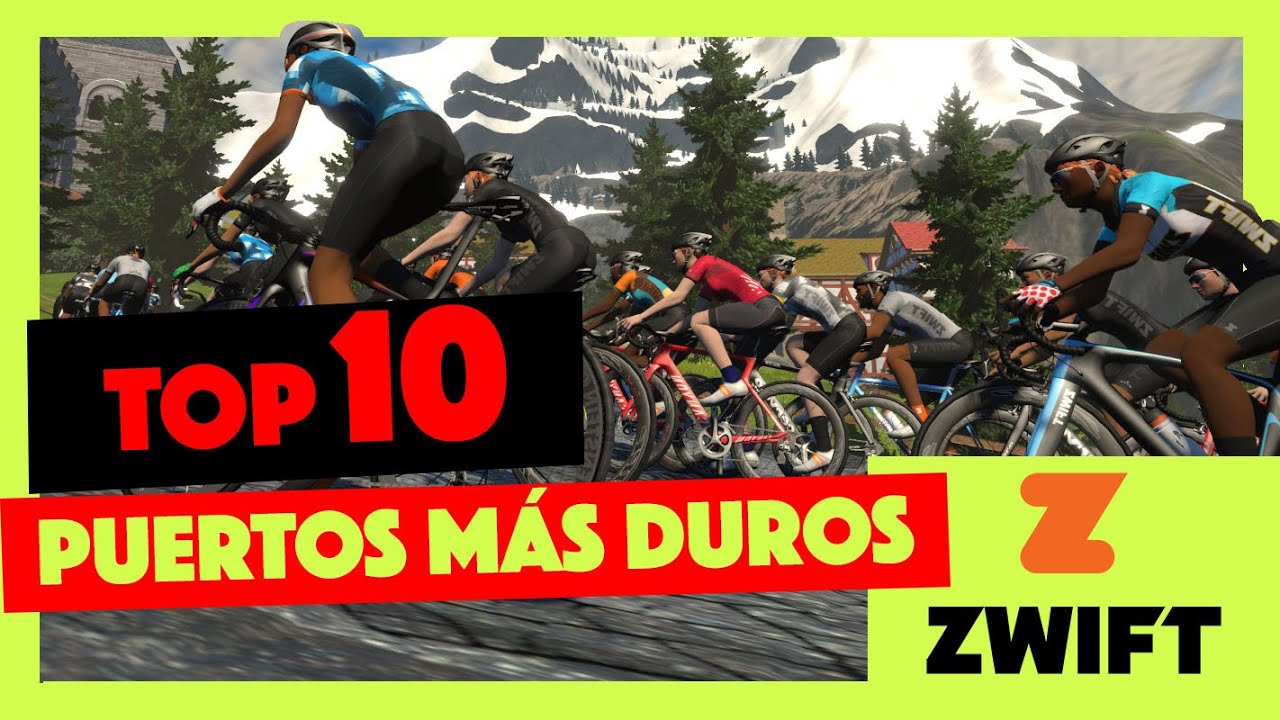 Los 10 puertos M&Aacute;S DUROS en ZWIFT