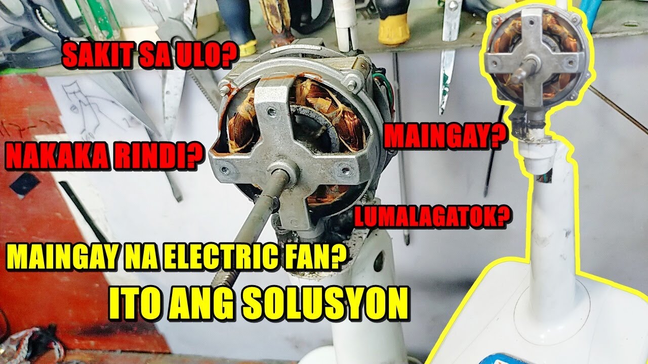PAANO AYUSIN ANG MAINGAY NA ELECTRIC FAN - BASIC TUTORIAL