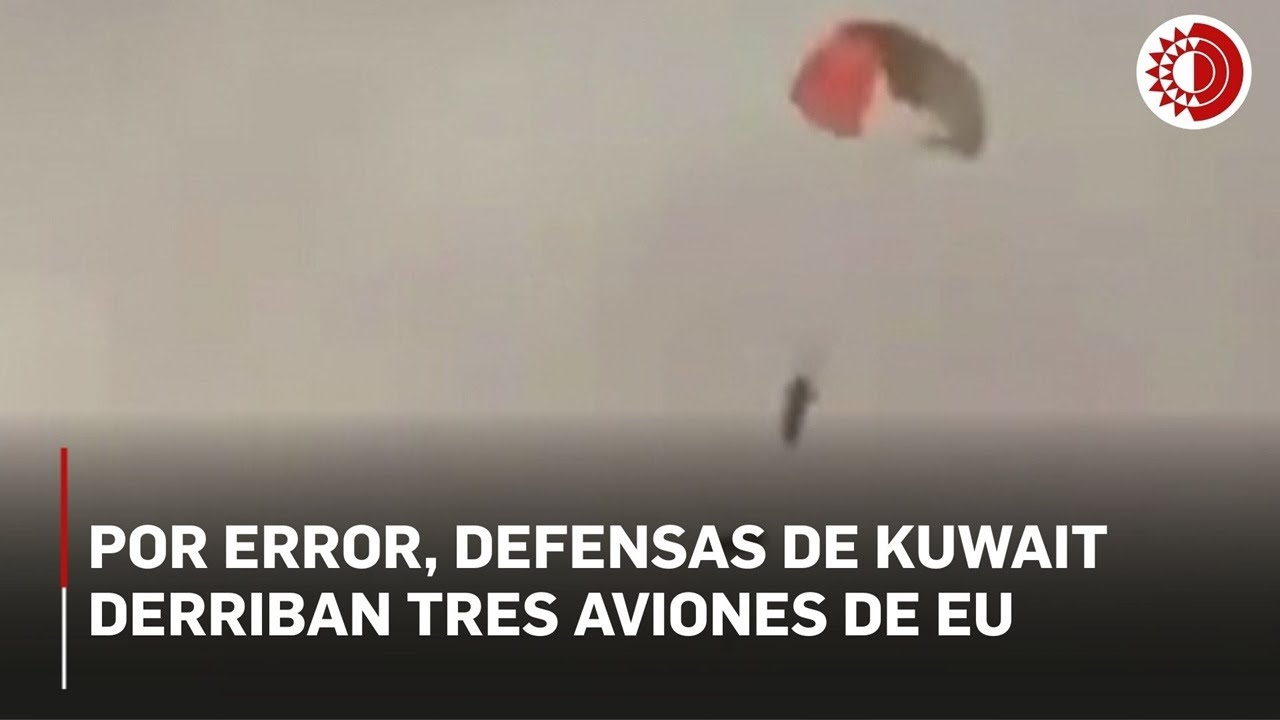 Por error, defensas de Kuwait derriban tres aviones de EU