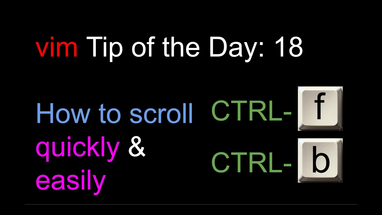 How to scroll easily and quickly in vim: vim tutorial tip of the day