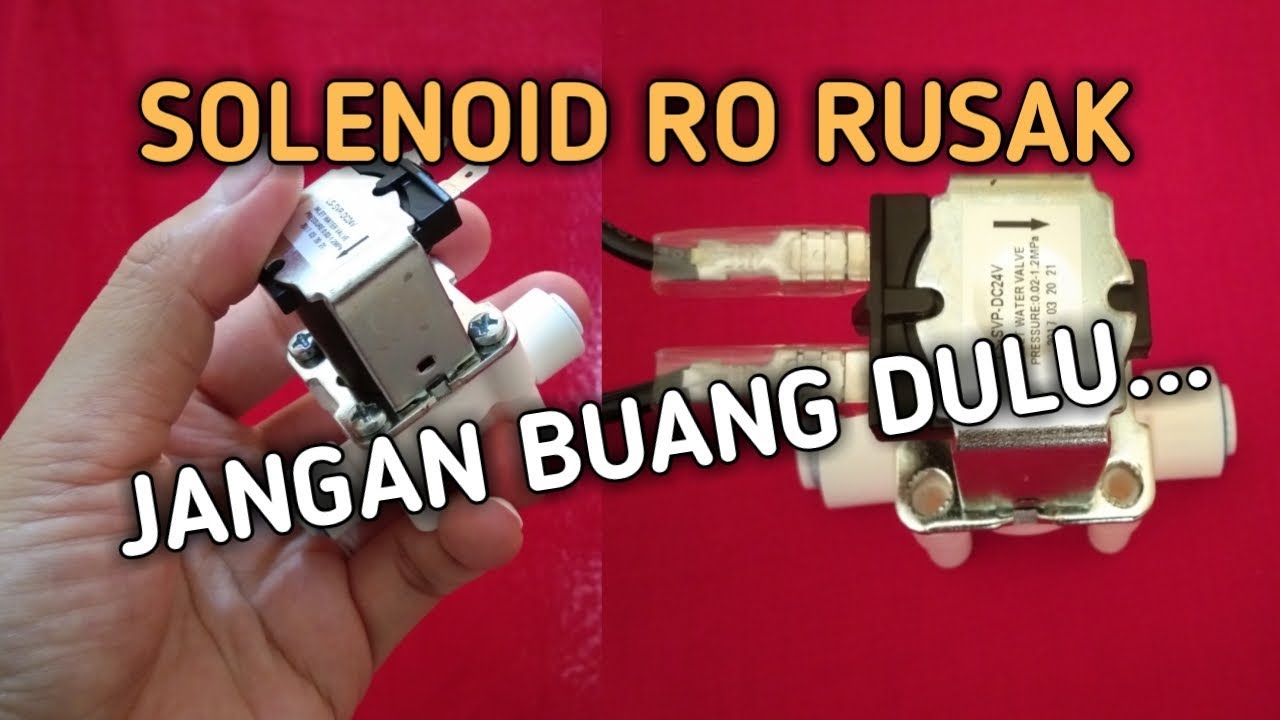 SERVIS DAN CARA KERJA SOLENOID VALVE MESIN RO