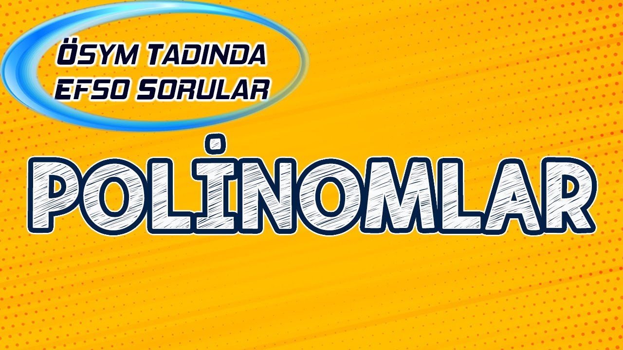 ÖSYM Öncüllü Polinom Yorum Sorusu Sorabilir