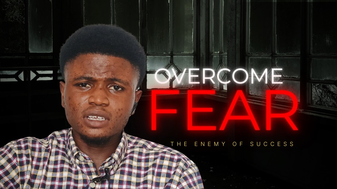 How to Overcome Fear