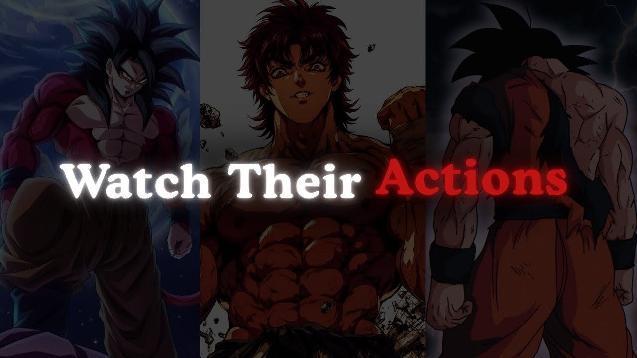 Watch Their Actions - Goku Motivational Speech | Anime Motivation