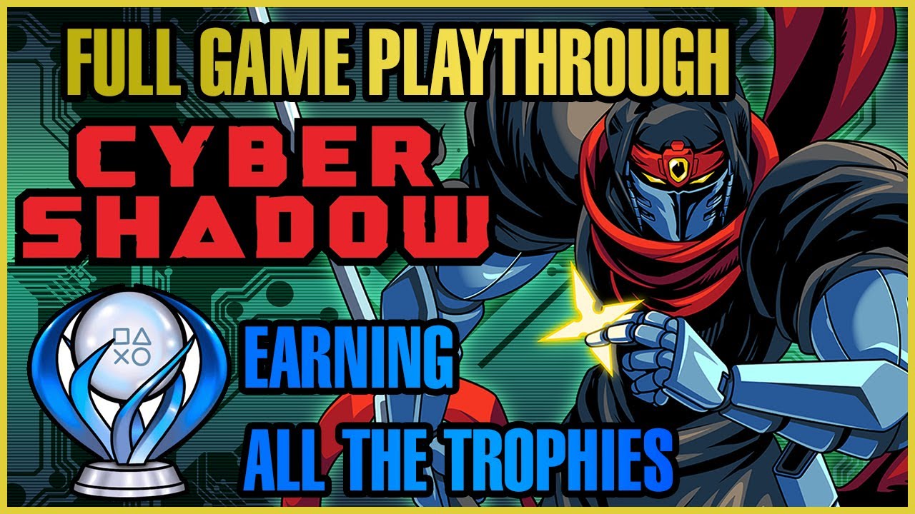 Cyber Shadow: Full Game Playthrough + Earning all the Trophies (No Commentary)
