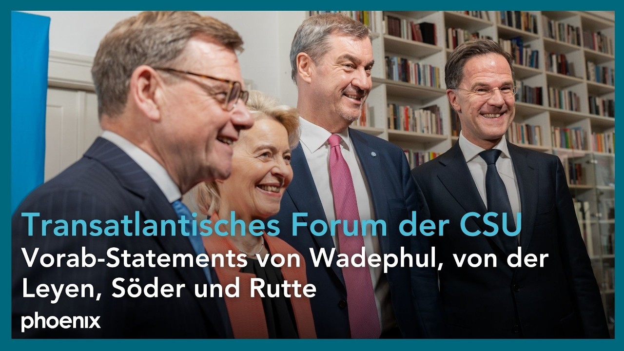Transatlantisches Forum der CSU:  Vorab-Statements von u.a. Johann Wadephul & Markus Söder