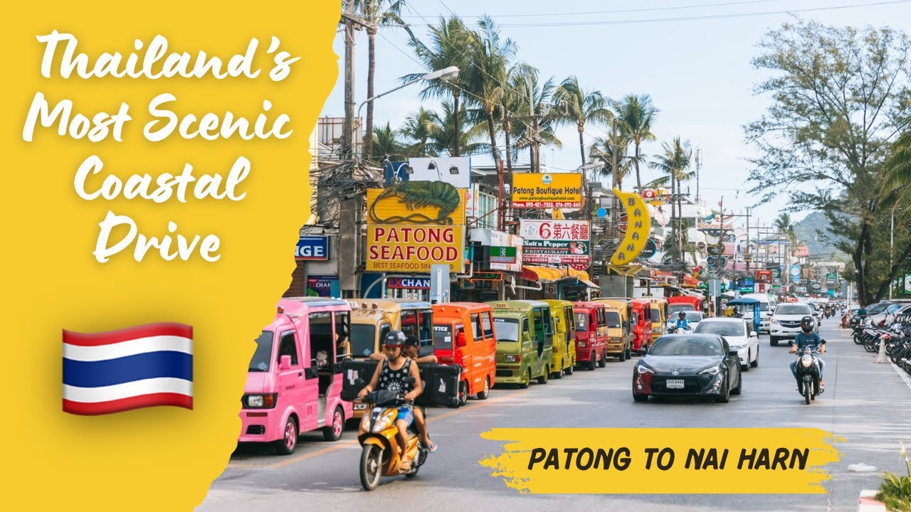 Phuket Road Trip: Patong to Nai Harn &ndash; Thailand&rsquo;s Most Scenic Coastal Drive 🇹🇭