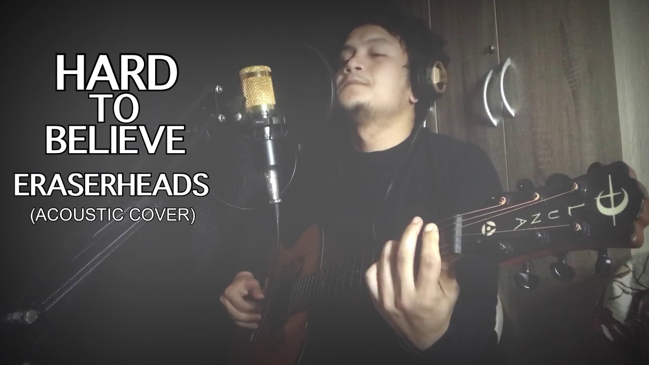 Hard To Believe - EraserHeads | Acoustic Cover | With Lyrics