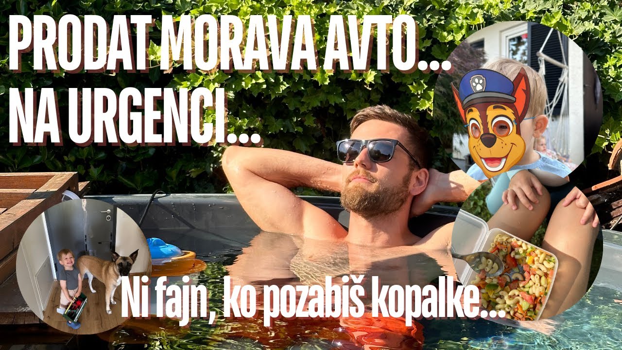 Na urgenci😲, prodat morava avto🚗, kopališče💦 l Kaja Karba