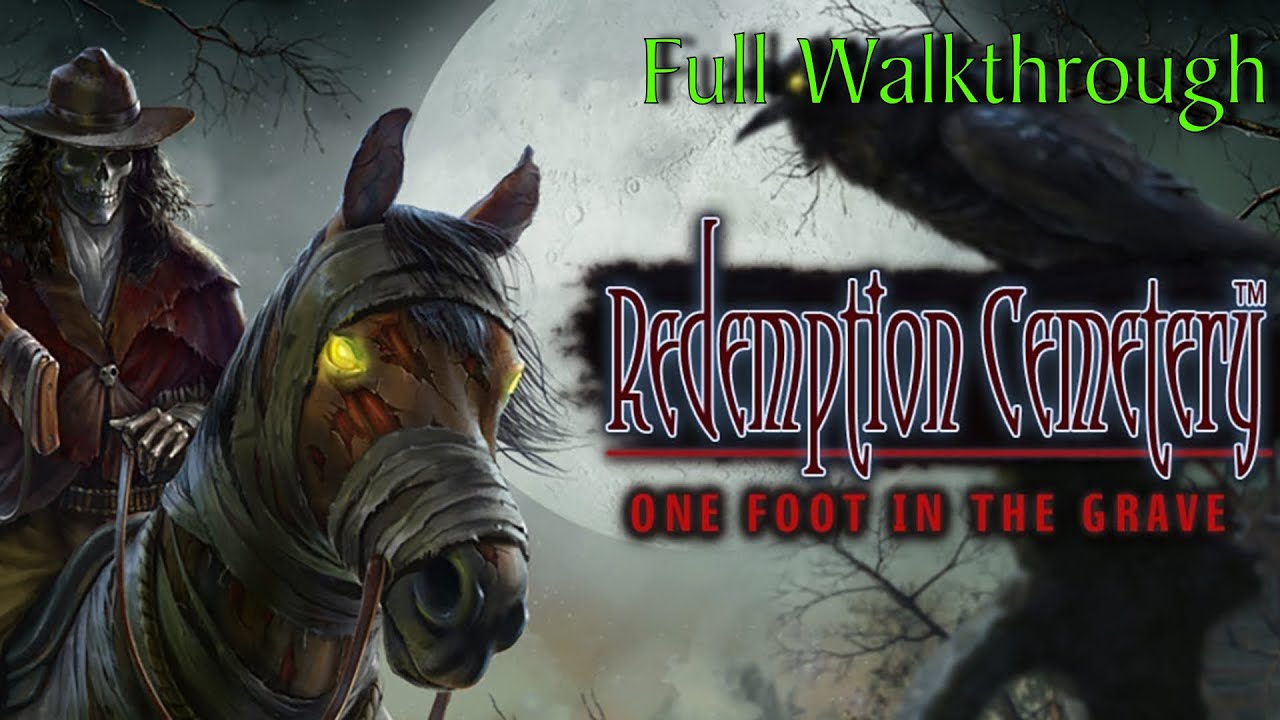 Let's Play - Redemption Cemetery 11 - One Foot in the Grave - Full Walkthrough