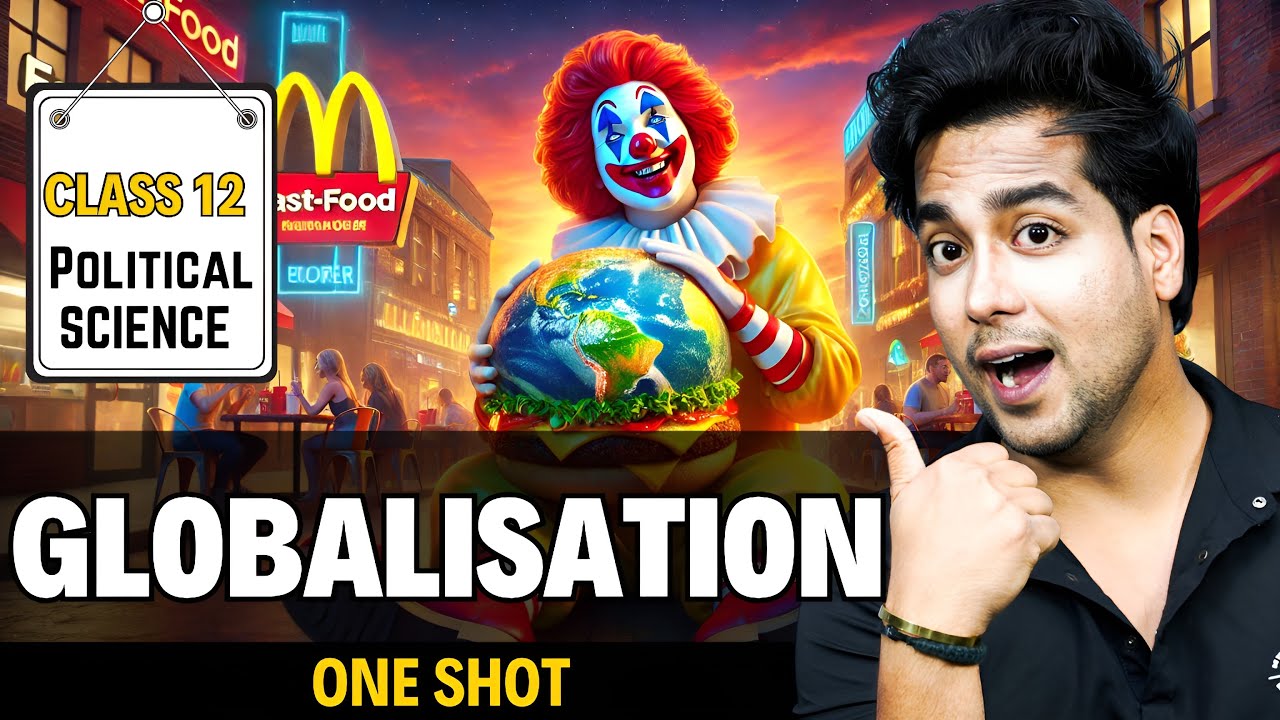 Globalisation Class 12 Political Science | ONE SHOT Revision | वैश्वीकरण