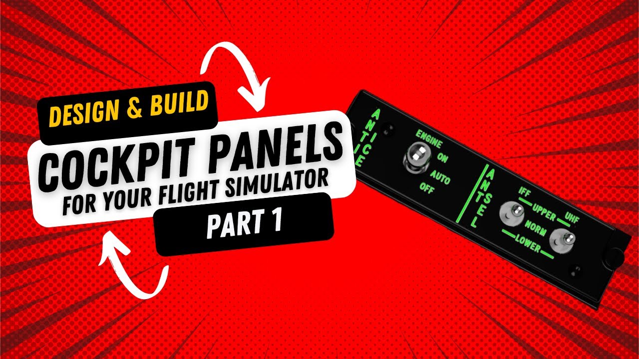Design & Build Cockpit Panels for Your Flight Simulator: Part 1