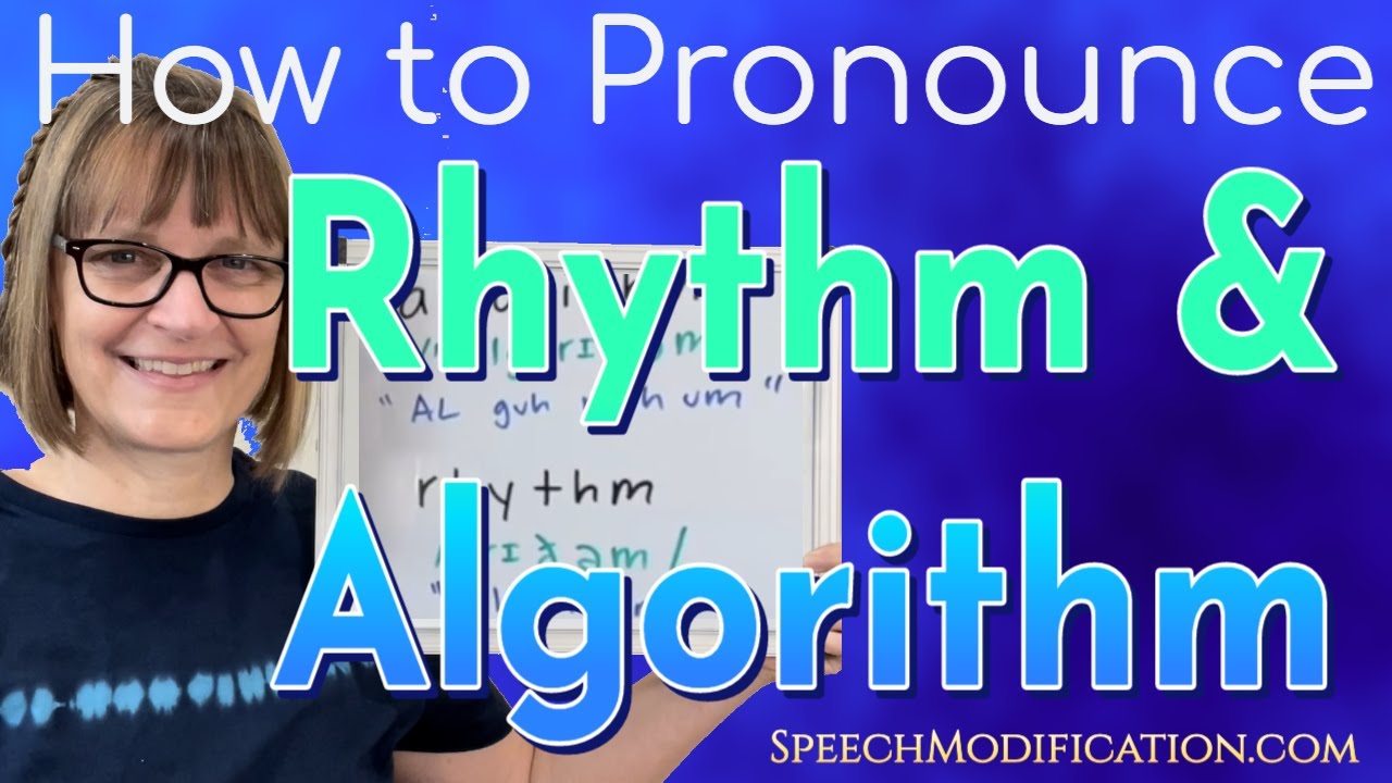 How to Pronounce Rhythm and Algorithm