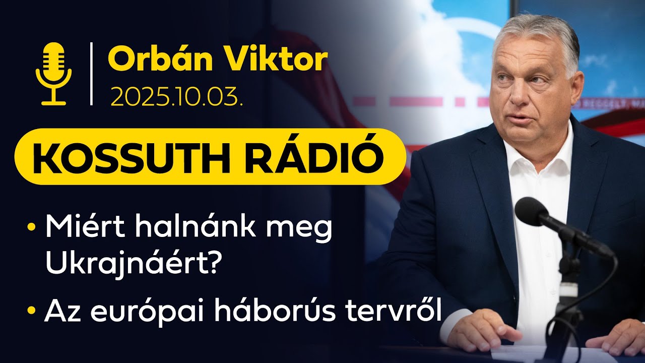 Orb&aacute;n Viktor a Kossuth R&aacute;di&oacute;ban (2025. okt&oacute;ber 3.)