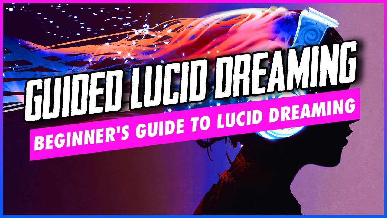Guided Meditation: Beginner's Guide To Lucid Dreaming
