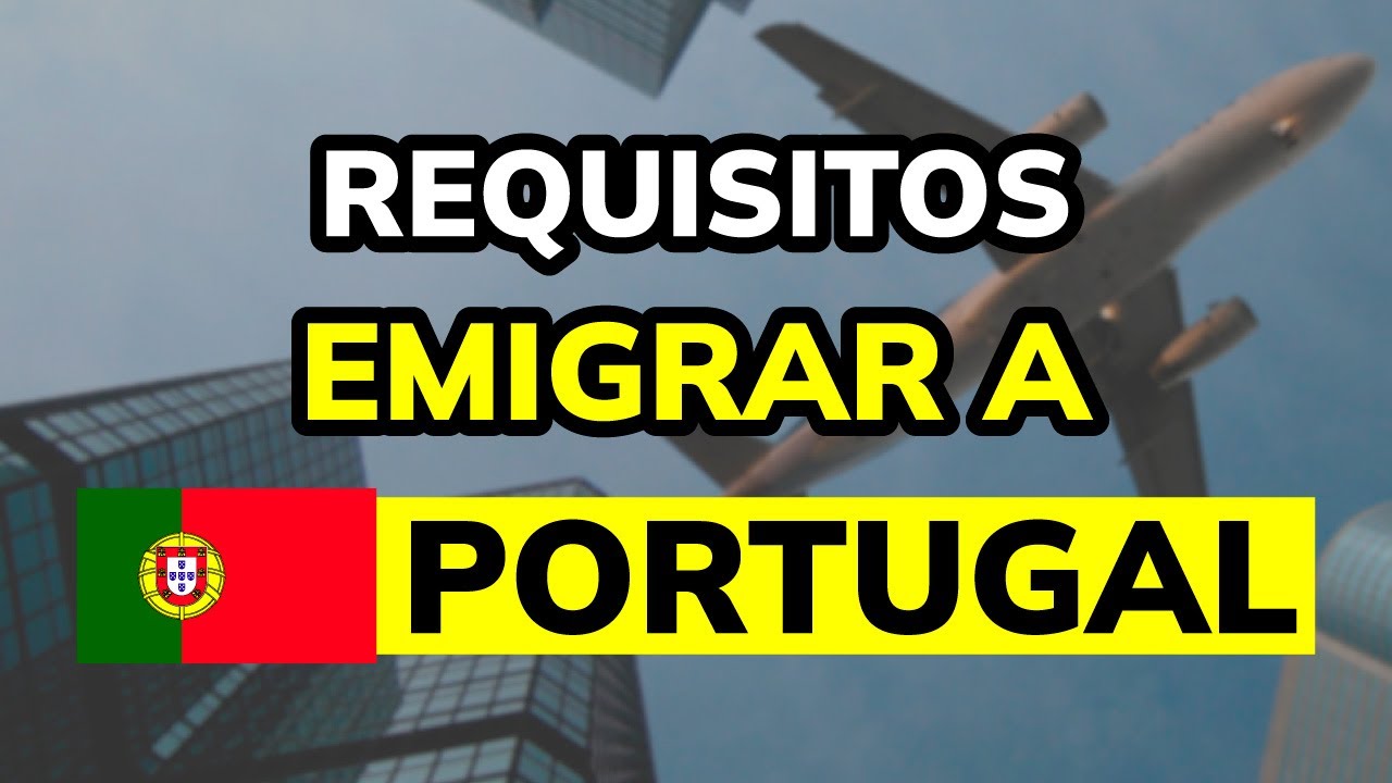 ✈ Proceso y Requisitos para EMIGRAR a PORTUGAL (2026)
