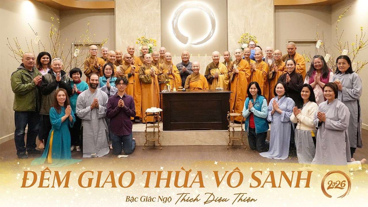 Đêm Giao Thừa Vô Sanh 2026 | Bậc Giác Ngộ Thích Diệu Thiện | Thiền Viện Phổ Môn