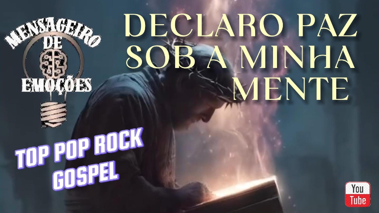 DECLARO PAZ SOBRE A MINHA MENTE  /  MENSAGEIRO DE EMOÇÕES    #canções que emocionam