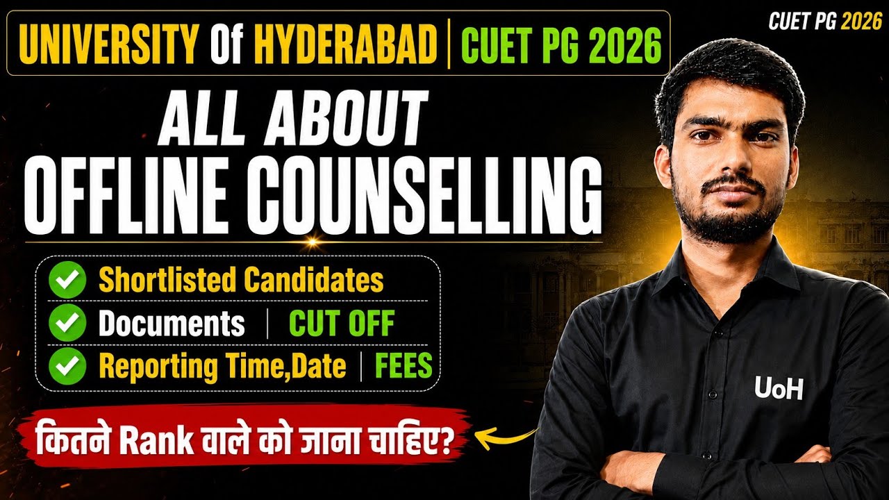 University of Hyderabad Merit List 2026 | What Rank Should Go: Reporting Time, Required Documents