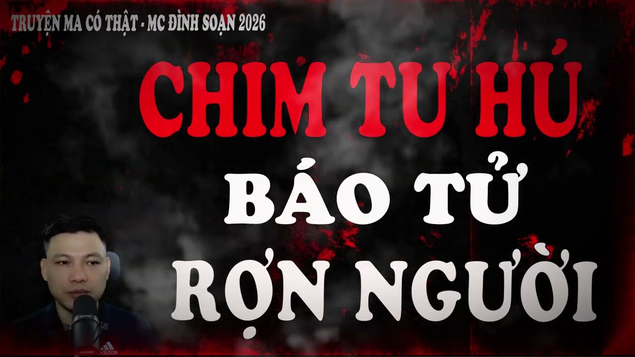 Truyện Ma Mới 2026 : CHIM TU HÚ BÁO TỬ RỢN NGƯỜI - Tiếng tu hú vang vọng tựa lời than oán từ cõi âm