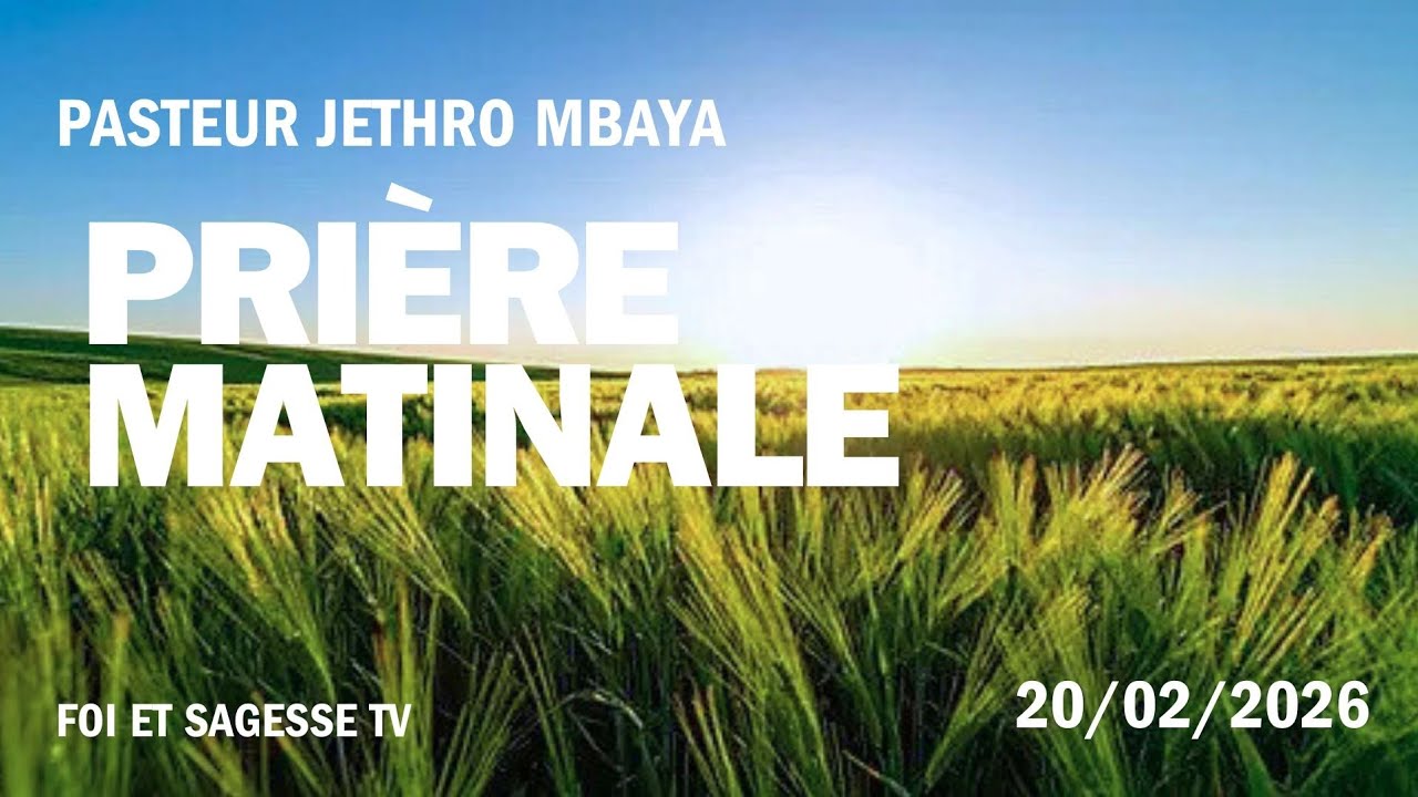Prière matinale | pasteur Jethro Mbaya | 20/02/2026 | Job 2:1-10