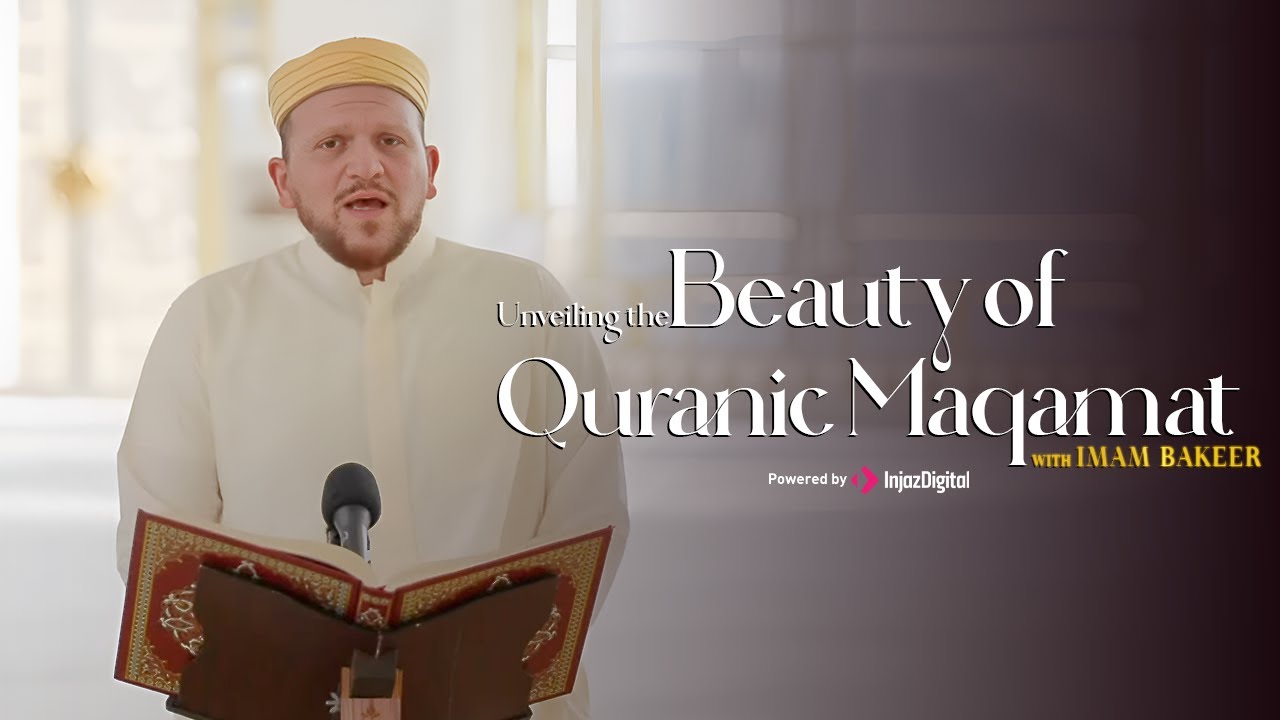 Unveiling the Beauty of Quranic Maqamat with Imam Bakeer