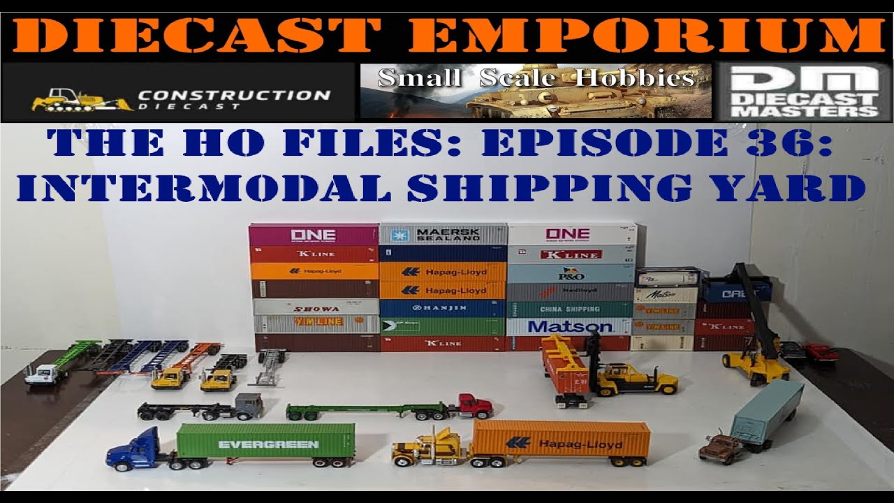 HO Files: Episode 36: Intermodal Shipping Yard