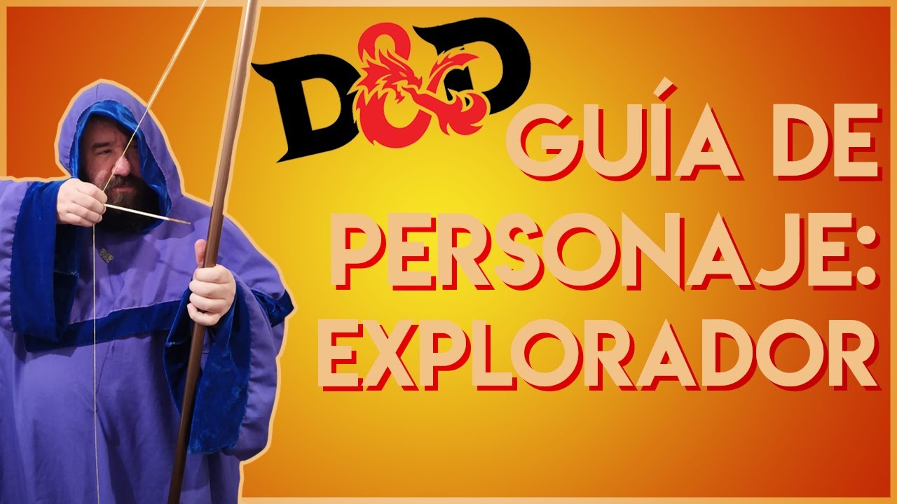 Dungeons & Dragons | Guía de Clase: CÓMO jugar un EXPLORADOR en 5ta Edición