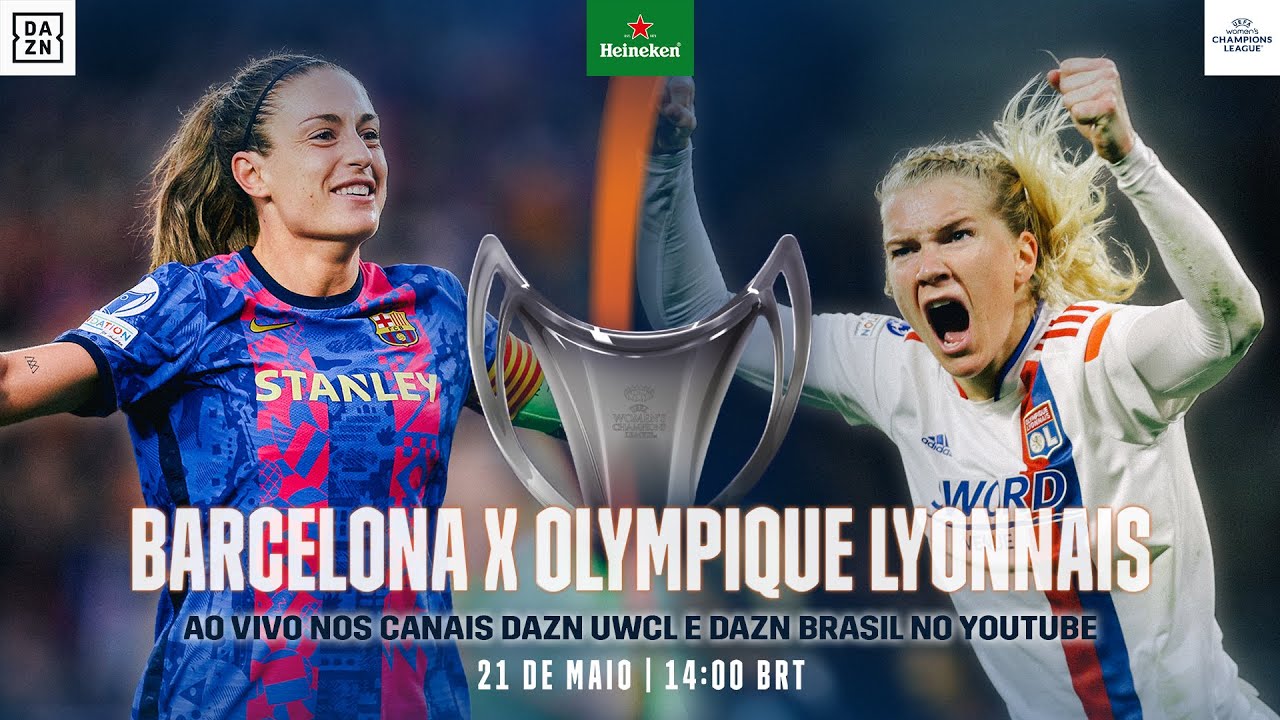 BARCELONA X LYON | FINAL DA UEFA CHAMPIONS LEAGUE FEMININA 2022 - TRANSMISSÃO AO VIVO