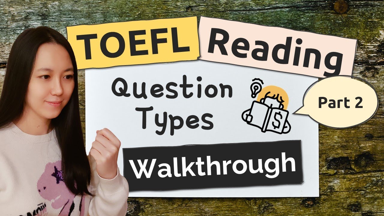 TOEFL Reading Question Types Walkthrough Part 2