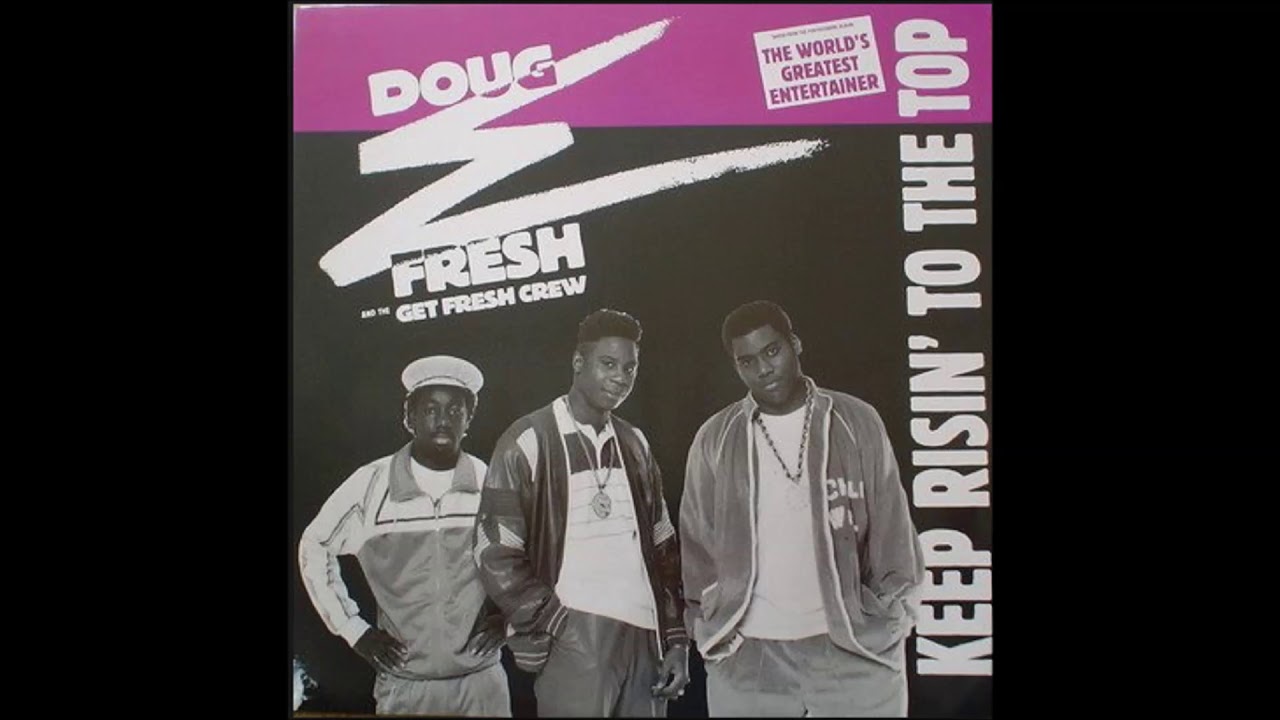 DOUG  E FRESH - KEEP   RISIN TO THE TOP ( INSTRUMENTAL )