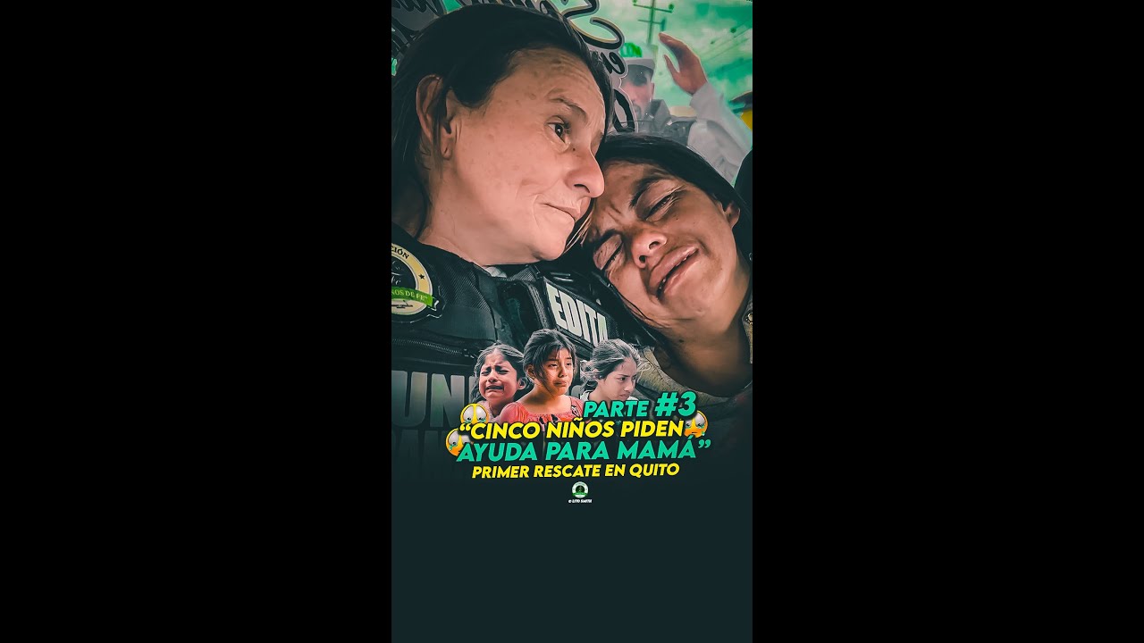 Operación Rescate Doris madre de los cinco niños que abandona por consumir Parte 3