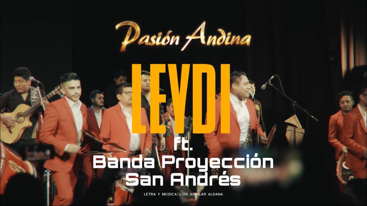 PASION ANDINA ft. BANDA PROYECCION SAN ANDRES - LEYDI (EN VIVO)