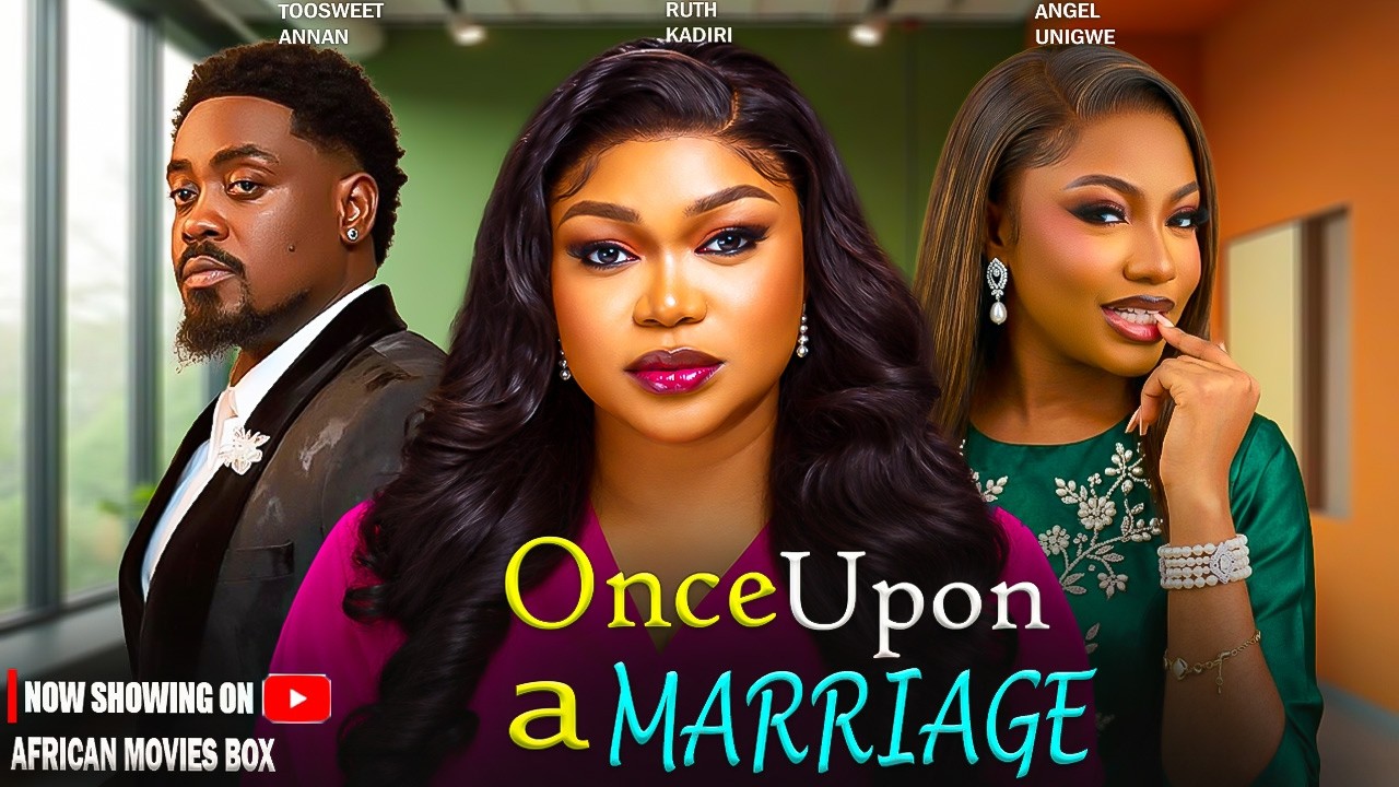ONCE UPON A MARRIAGE - RUTH KADIRI, TOOSWEET ANNAN | Nigerian Movies 2026 Latest Full Movies