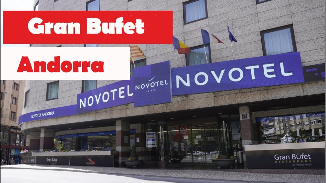 Novotel Andorra La Vella Buffet: Food, Prices & Location | Is It Worth It?