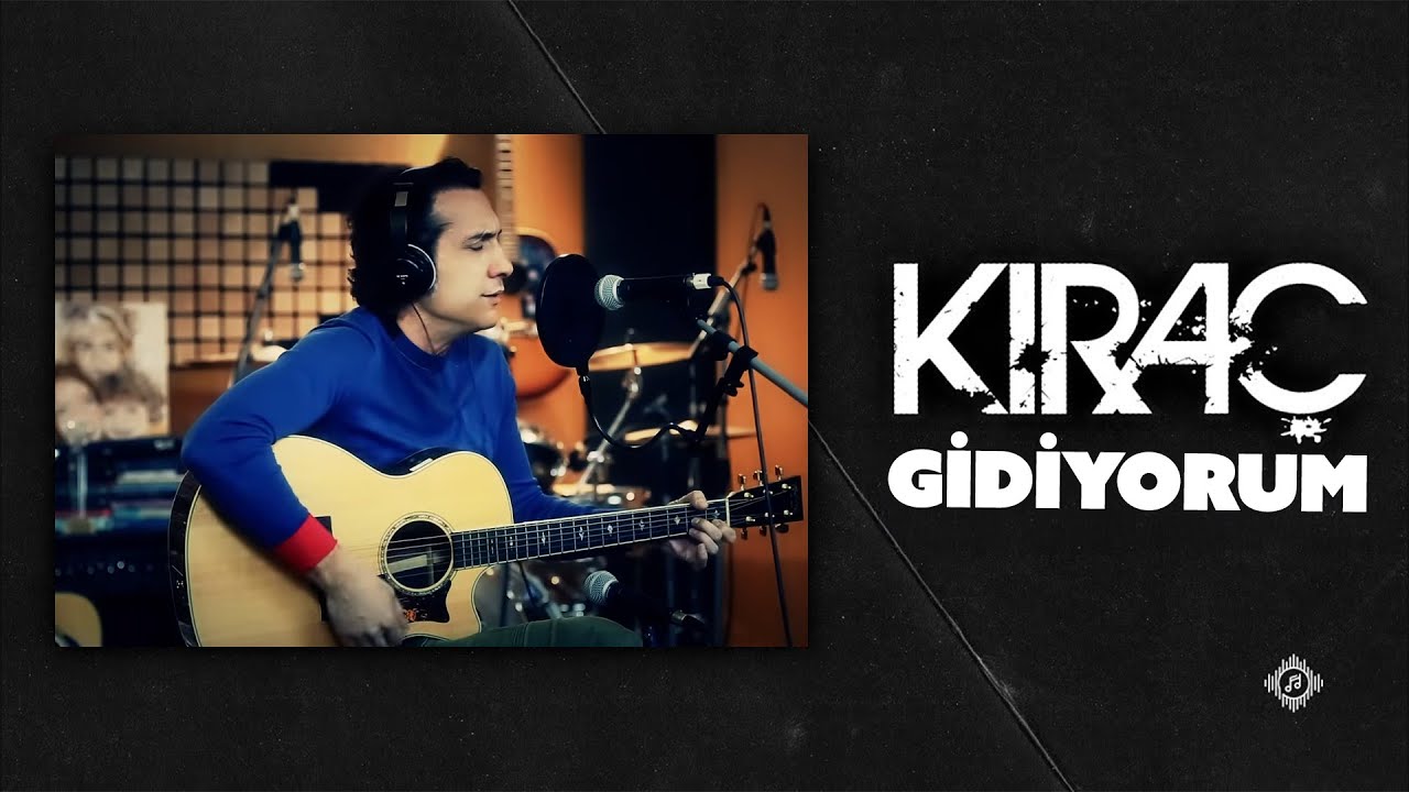 Kıraç - Gidiyorum