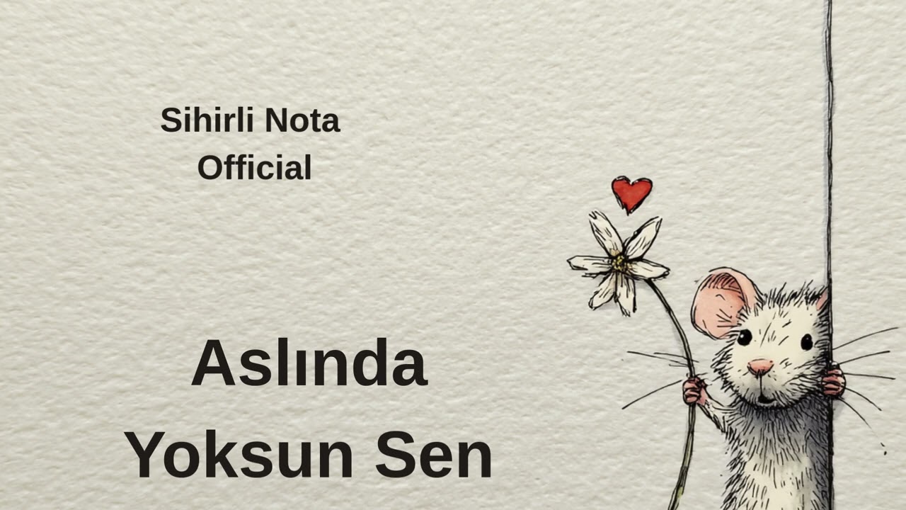Aslında Yoksun Sen | Sihirli Nota (Official)