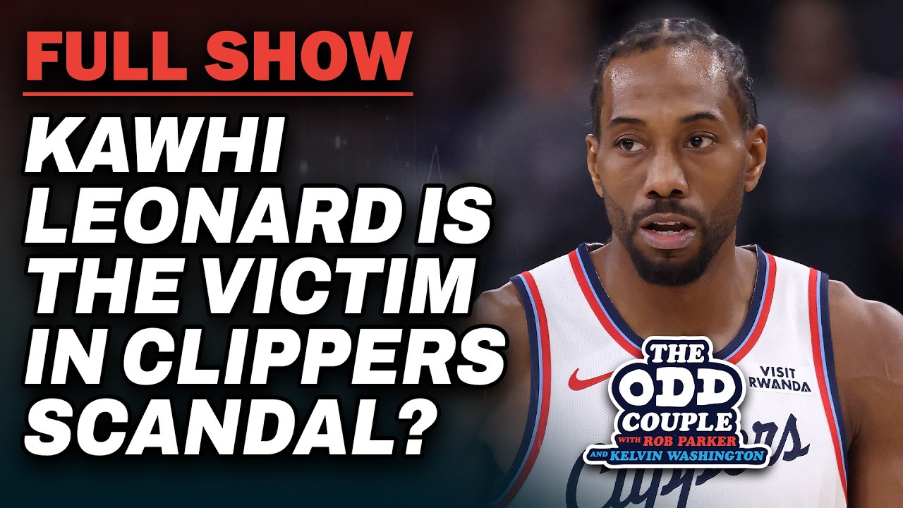 Kawhi Leonard is the VICTIM in Clippers Scandal? | THE ODD COUPLE