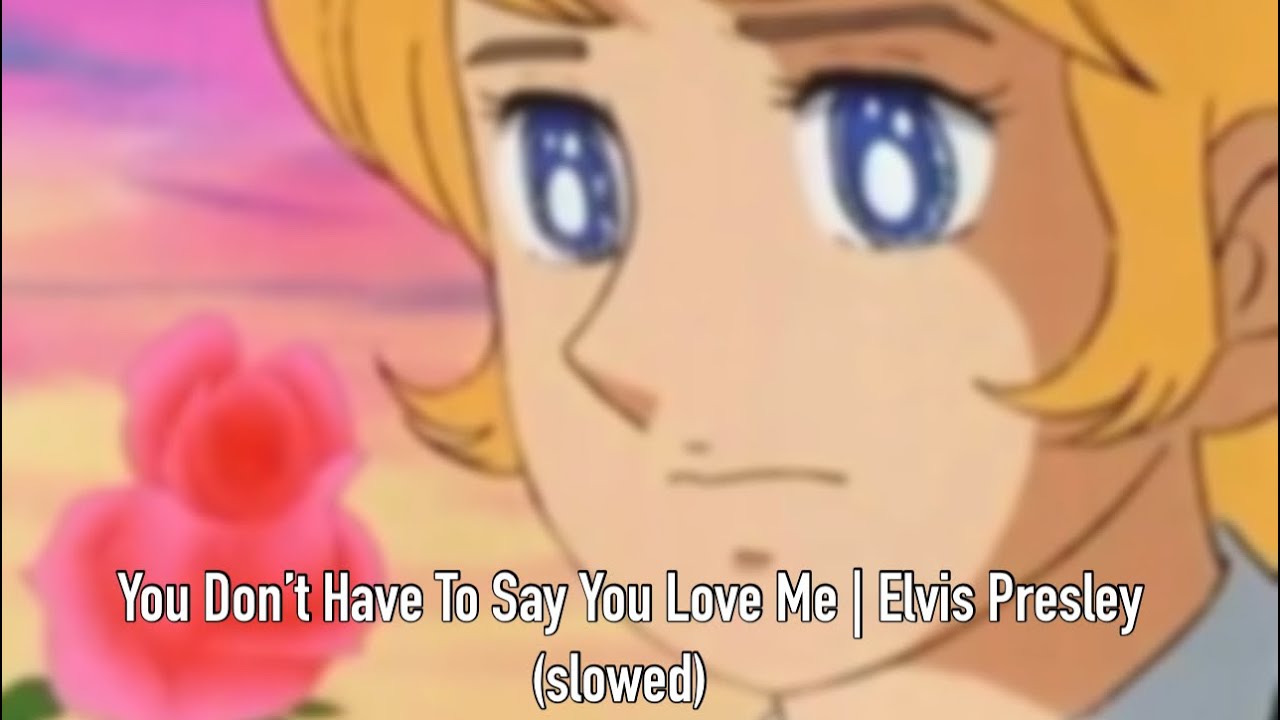 You Don’t Have To Say You Love Me | Elvis Presley (slowed)