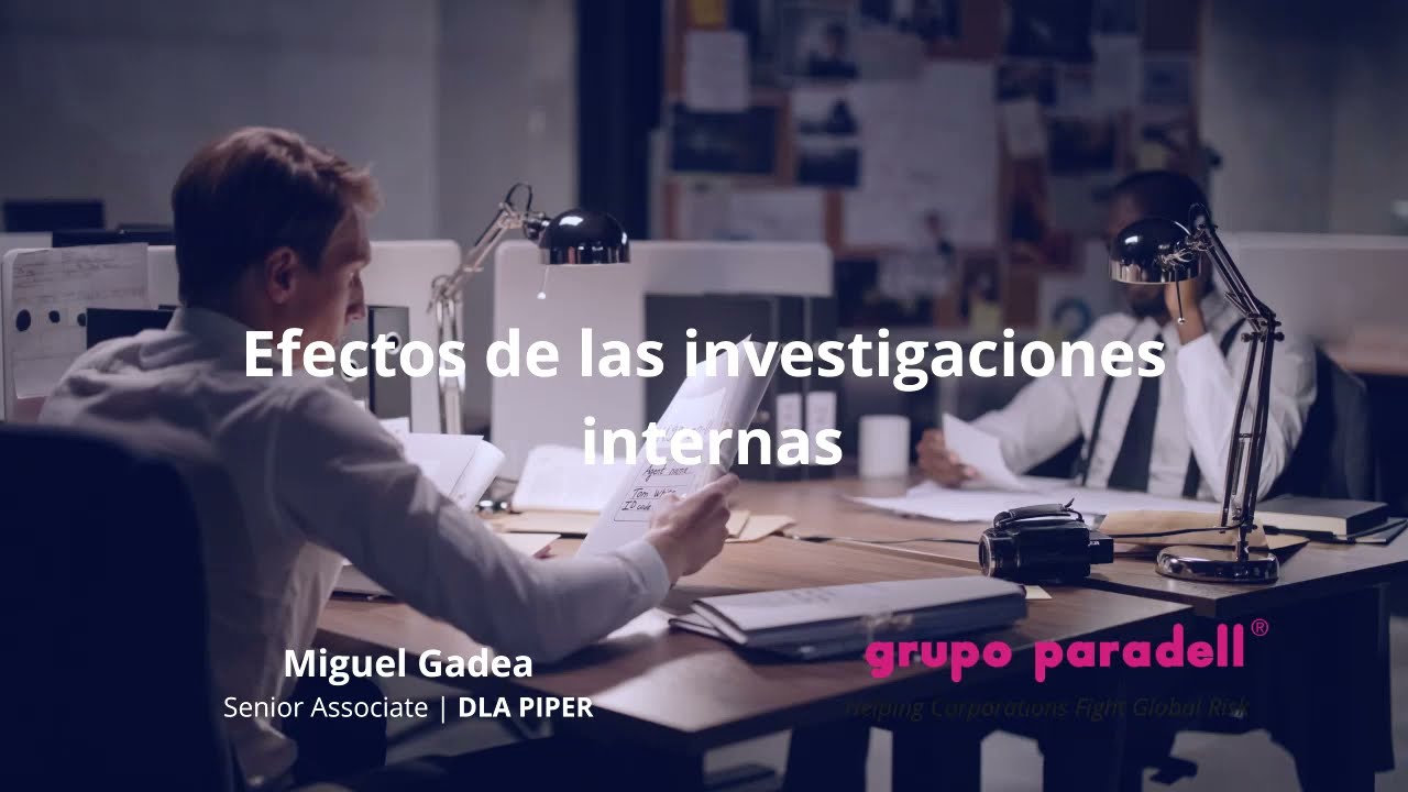 #WebinarParadell | Efectos de las investigaciones internas