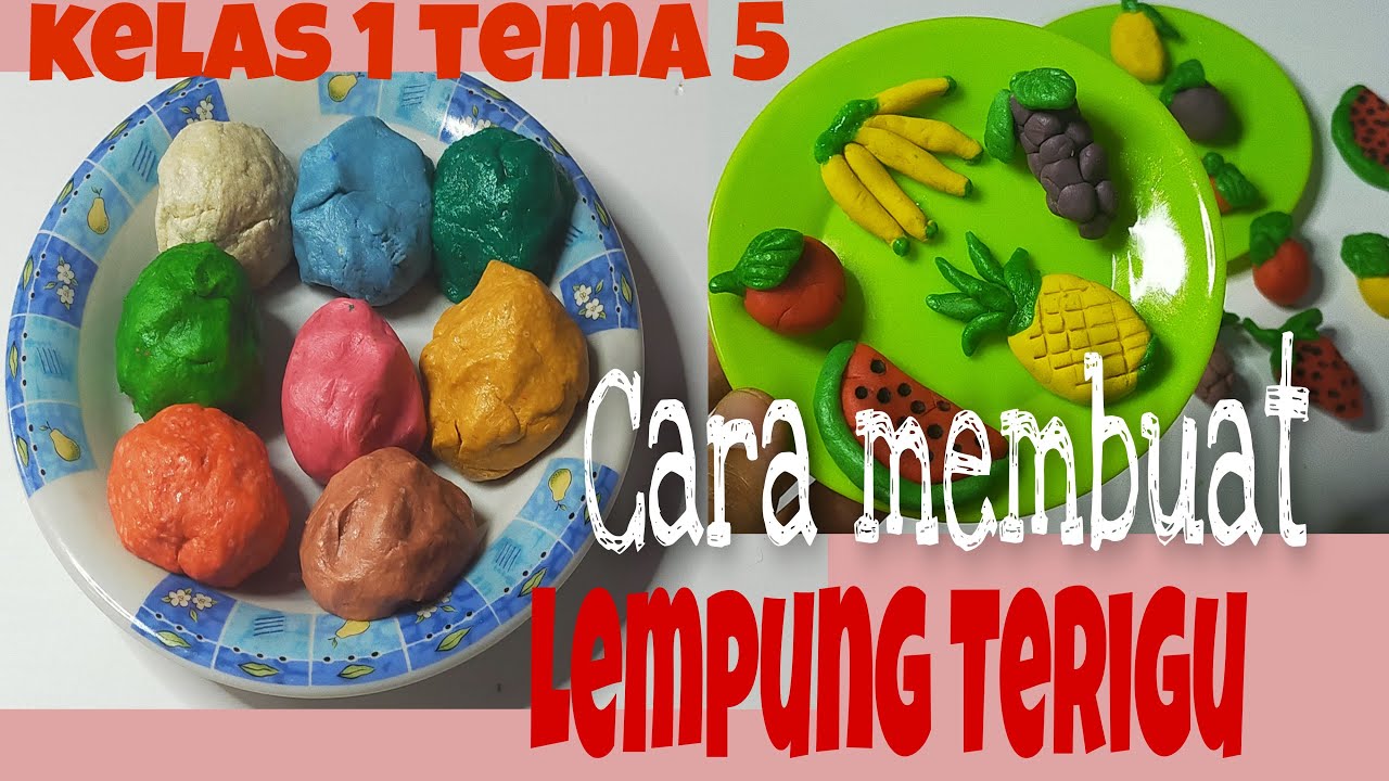 Cara membuat lempung terigu kelas 1 tema 5 || Lempung terigu
