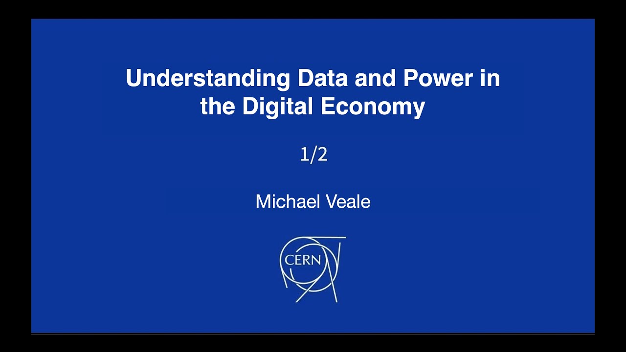 Michael Veale, Understanding Data and Power in the Digital Economy, Lecture 1/2