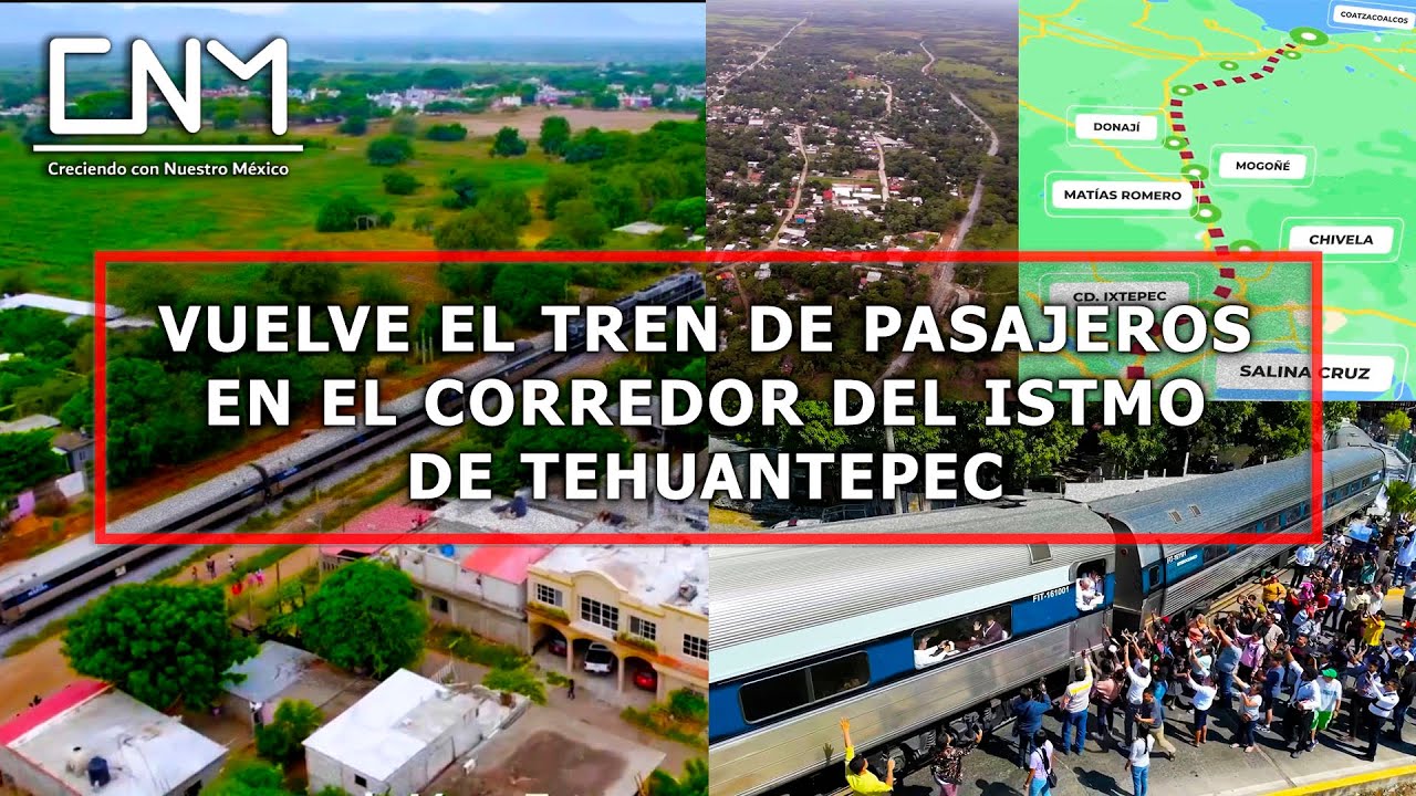 Momento histórico, renace el Corredor Interoceánico del Istmo de Tehuantepec con tren de pasajeros