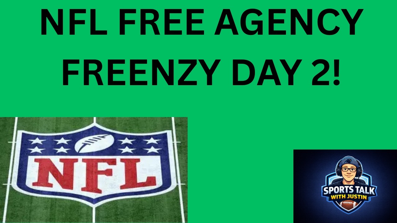 NFL Free Agency Frenzy DAY 2!