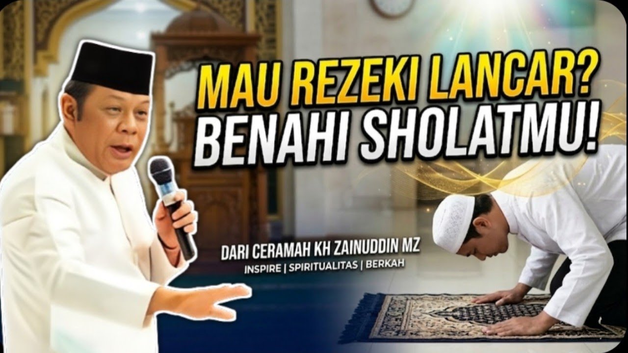 Dahsyatnya Keutamaan Sholat Tepat Waktu - KH Zainuddin MZ