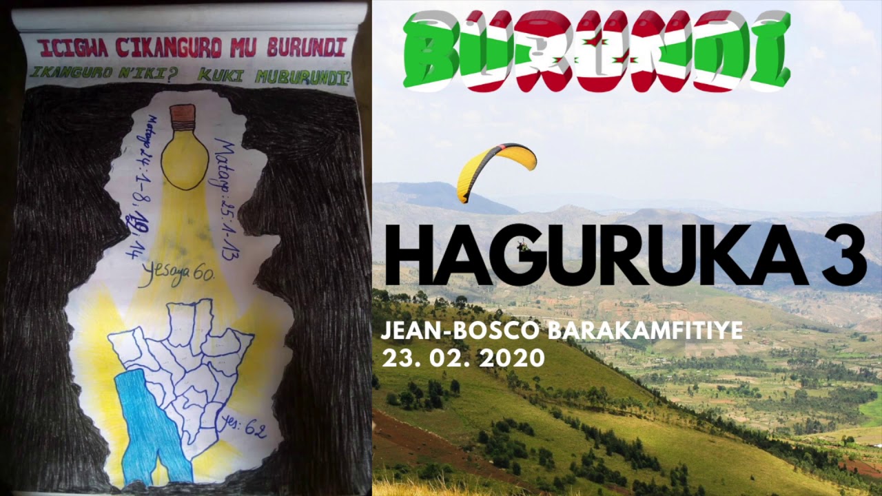 IBIMENYETSO | BURUNDI HAGURUKA 3 [Igice ca gatatu] - Jean-Bosco BARAKAMFITIYE
