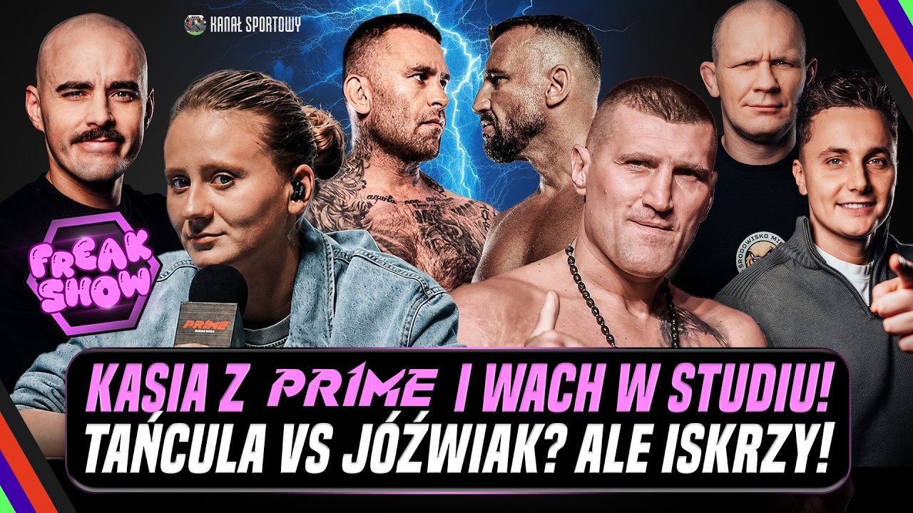 FREAK SHOW: WACH, KASIX! KONFERENCJA PRIME ZA NAMI, FAME OGŁASZA, TAŃCULA VS J&Oacute;ŹWIAK, OWCA WK WRACA?