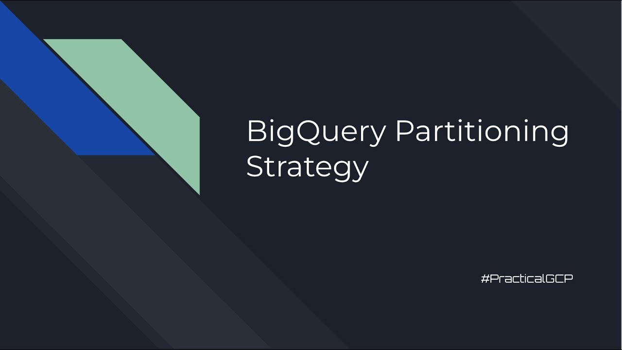 BigQuery - Partitioning Strategy