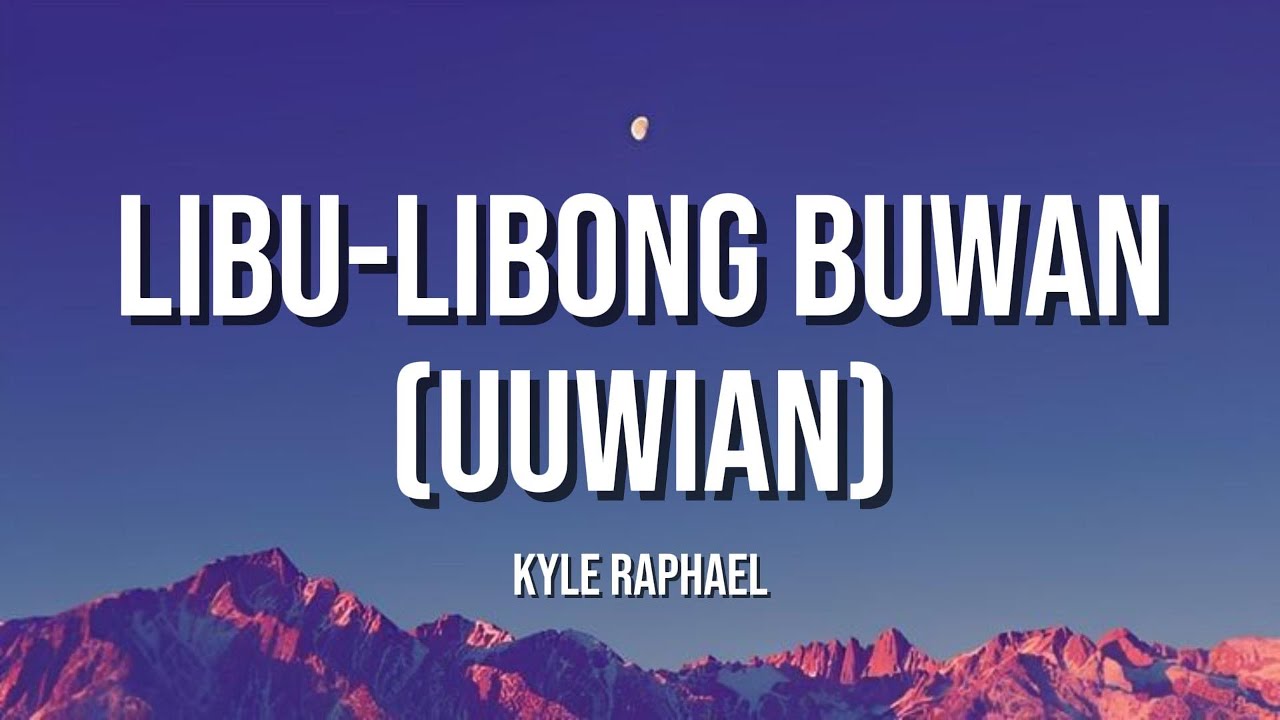 Libu-libong buwan (Lyrics) - Kyle Raphael